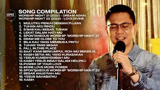 SONG COMPILATION - WORSHIP NIGHT 21 & 22 (2022) | GMS JAKARTA JAWA BARAT BANTEN