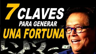 7 Pasos Clave para Generar RIQUEZA de Robert Kiyosaki para Alcanzar la Libertad Financiera