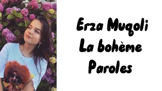 Erza Muqoli - La bohème (paroles)