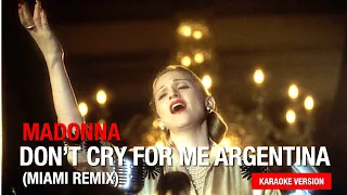 Madonna - Don't Cry For Me Argentina (Miami Mix Edit) (Karaoke Version)