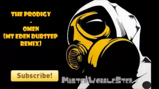 The Prodigy - Omen (Mt Eden Dubstep Remix)  [HD]