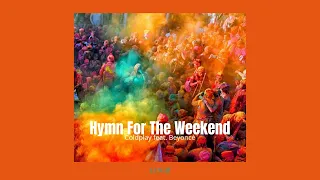 Coldplay feat. Beyoncé - Hymn for the Weekend | Tradução