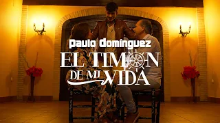 Paulo Domínguez - El Timón de Mi Vida [Video Oficial]