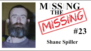 Missing The Missing #23 Shane Spiller