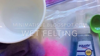 Wet felting in a bag