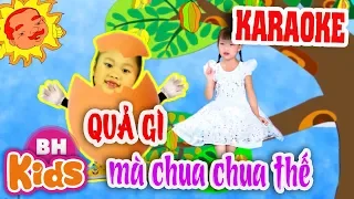 KARAOKE Quả Gì Mà Chua Chua Thế ♫ Nhạc Thiếu Nhi Có Lời Karaoke Bé Hát