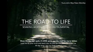 THE ROAD TO LIFE | Tsura John Wya (Piano Instrumental for Meditation, Relaxation & Stress Relief)