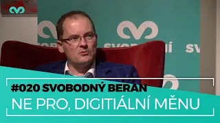 Vladimír Pikora: "Vlády cílí na zničení nezávislých kryptoměn a zavedení svých," Svobodný Beran #020