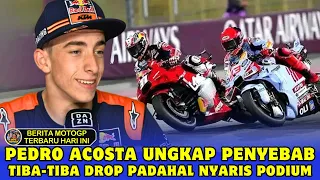 BERITA MOTOGP TERBARU HARI INI - PEDRO ACOSTA UNGKAP PENYEBAB TIBA-TIBA DROP PADAHAL NYARIS PODIUM