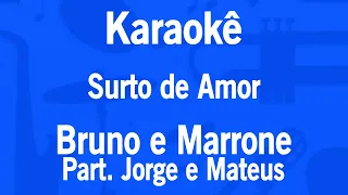 Karaokê Surto de Amor - Bruno e Marrone Part. Jorge e Mateus