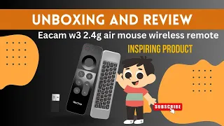 Unboxing Eacam W3 2.4G Air Mouse Wireless Keyboard Voice Control IR Learning Remote Controller