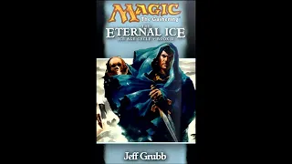 The Eternal Ice by Jeff Grubb - An Unofficial MTG Audiobook - Chapter 3