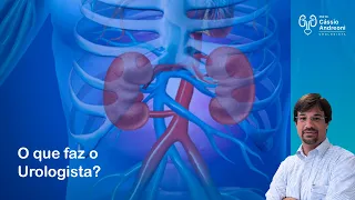 O que faz o Urologista? | Dr. Cássio Andreoni CRM 78.546