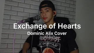 Exchange of Hearts ( Dominic Alix Live Cover )