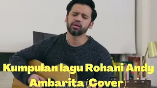 Playlist Lagu Rohani Cover Andy Ambarita Terbaru!!