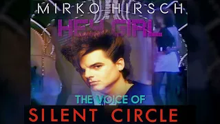 Mirko Hirsch feat. The Voice of SILENT CIRCLE - Hey Girl - AI COVER - Italo Disco - 1986 Bootleg Mix