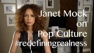 Janet Mock on Pop Culture & Redefining Realness