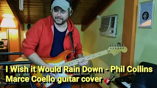 I Wish it Would Rain Down - Phil Collins - Marce Coello guitar cover 🎸