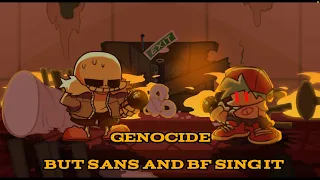 Genocide but sans and chara bf sing it!