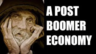 Post Boomer Economics