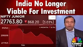 Ajay Srivastava: India No Longer Viable For Investment | CNBC Tv18