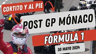 POST GRAN PREMIO DE MÓNACO DE FÓRMULA 1 | CORTITO Y AL PIE