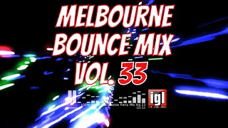 [REUPLOAD] 100% Melbourne Bounce Party Mix Vol.33 | igl in the mix