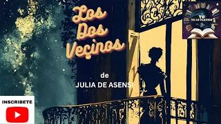 LOS DOS VECINOS de Julia de Asensi.