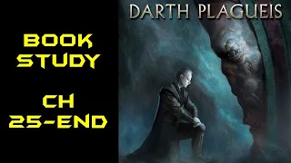 Darth Plagueis Book Study: Ch 25-End
