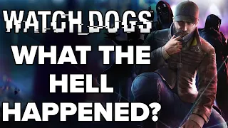 What The Hell Happened To Watch_Dogs?