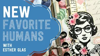 Introducing the 'Favorite Humans' collection | with Esther