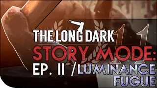 Off the Land - Story Mode Gameplay | The Long Dark: Wintermute — Luminance Fugue 11