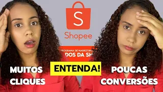 Por que tenho muitos cliques e poucas conversões no programa de afiliados da shopee