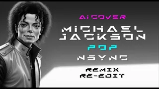 AI Cover Michael Jackson "POP" di NSYNC. #2024  #aicoversongs #aicover #nsync #remix #song #pop