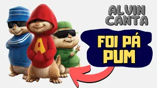 Foi Pá Pum - Simone & Simaria | Alvin e os Esquilos