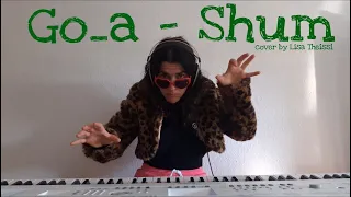 Lisa Theissl - Shum [Go_a Piano Cover]