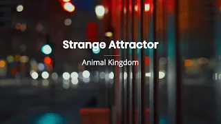 Animal Kingdom  - Strange Attractor  (Karaoke)