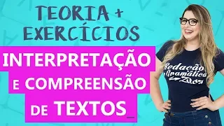 INTERPRETAÇÃO E COMPREENSÃO DE TEXTOS - com EXERCÍCIOS - Profa. Pamba