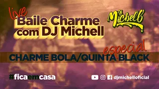 Quinta Black e Charme Bola - Live Especial