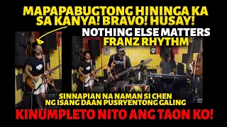 NAPABUNTONG HININGA AKO SA GALING! BRAVOH TALAGA! | NOTHING ELSE MATTERS COVER BY FRANZ RHYTHM