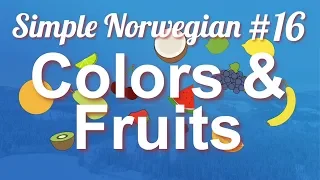 Simple Norwegian #16 - Colors & Fruits