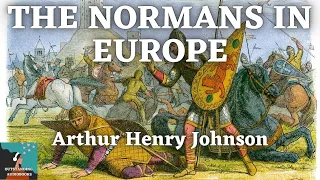 ⚔ The Normans in Europe by Arthur Henry Johnson - FULL Audiobook 🎧📖