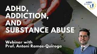 ADHD, Addiction & Substance Abuse Prof. Ramos-Quiroga