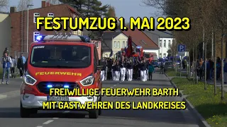 [1. Mai 2023] Festumzug Freiwillige Feuerwehr Barth + Gastwehren
