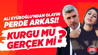 Feyza Aktan Olayın Perde Arkasını Ali Eyüboğlu'na Anlattı! Kurgu mu Gerçek mi? | Magazin Noteri