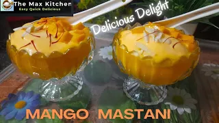 Mango Mastani | Tasty Mango Delight| The Max Kitchen