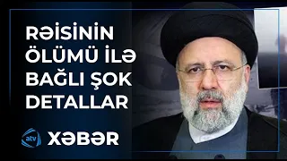 Rəisinin ölümü ilə bağlı yeni detal: Pilot nəyi deyibmiş?