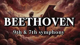 Beethoven - 9th & 7th Symphonies - Classical Music