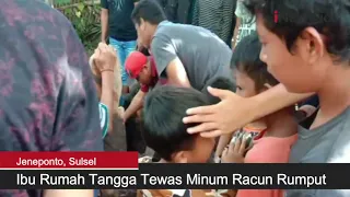 Ibu Rumah Tangga Tewas Minum Racun Rumput di Jeneponto Sulsel