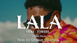 Myke Towers   LALA   ( Versión Salsa )  Prod By Georgie Valencia